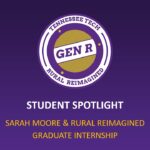 Student Spotlight: Sarah Moore Accepts Rural Reimagined Graduate Internship