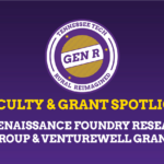 Faculty Grant Spotlight: Renaissance Foundry Research Group & VentureWell Grant