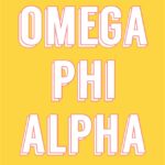 Omega Phi Alpha Rush Information!