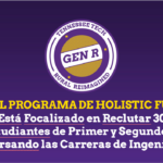 Holistic FUEL está Focalizado en Reclutar 30 Estudiantes de Ingeniería