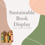 Check out the Sustainable Book Display in the Volpe Library!