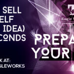 Virtual Eagle Works Workshop Oct. 28 – How to Sell Yourself in 90 Seconds!