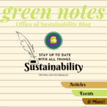 Green Notes: The Office of Sustainability’s New Blog!