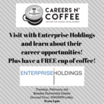 Careers n’ Coffee featuring Enterprise Holdings is Tuesday, Feb. 9