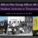 “What Affects One Group Affects All of Us”: Black Student Activism at Tennessee