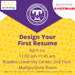 Gold Career Readiness Workshop on Apr. 1 – Design Your First Resume Now!