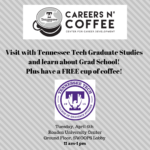 Careers n’ Coffee featuring TN Tech College of Graduate Studies is Tues., Apr. 6