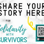 Survivor Speak Out – Share YOUR Story
