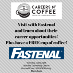 Careers n’ Coffee featuring Fastenal is Tuesday, Apr. 13