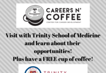 Careers n’ Coffee featuring Trinity School of Medicine is Wednesday, Apr. 14