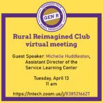 Final Virtual Rural Reimagined Club Meeting of the Semester- Tues, Apr. 13, 11am