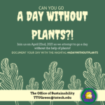 A Day Without Plants! April 22, 2021