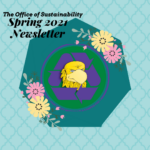 Office of Sustainability Spring Newsletter 2021