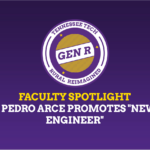 Faculty Spotlight: Dr. Pedro Arce Promotes “New Type of Engineer”
