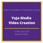 YuJa Media Video Creation Workshop Session
