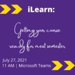 iLearn: Getting Your Course Ready for the Next Semester (Replay)