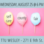SELF CARE COUNTY FAIR AUGUST 25th at 6 PM AT WESLEY