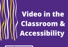 Video in the Classroom and Accessibility
