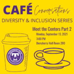 CAFÉ Conversations: Diversity & Inclusion Series