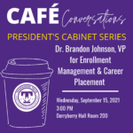 CAFÉ Conversations: President’s Cabinet