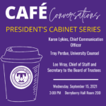 CAFÉ Conversations: President’s Cabinet Series