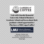 Careers n’ Coffee with LMU’s School of Business Grad. School is Monday, Oct. 25
