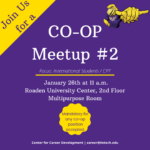 Co-op Meetup #2/CPT on Wednesday, Jan. 26, at 11 a.m. in the RUC Multipurpose Ro