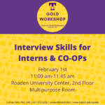Gold Career Readiness Workshop on Feb. 1: Interview Skills for Interns & Co-ops