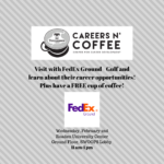 Careers n’ Coffee featuring FedEx Ground is Wednesday, Feb. 2