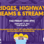 Join us for Bridges, Highways, Beams & Streams Fab Friday (3rd-8th)
