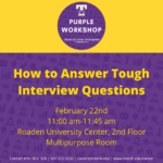 Purple Career Readiness Workshop on Feb. 22: Answering Tough Interview Questions