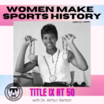Title IX at 50: Women make Sports History