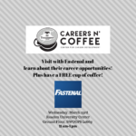 Careers n’ Coffee featuring Fastenal is Wednesday, Mar. 23