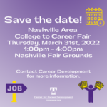 The Nashville Area College to Career Fair is Thursday, Mar. 31