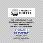 Careers n’ Coffee featuring Bed Bath & Beyond is Wednesday, April 6