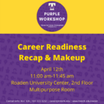 Purple Career Readiness Recap & Makeup Workshop on Apr. 12