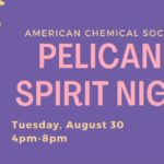 Student Members of the American Chemical Society: Pelican’s Spirit Night