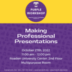 Purple Career Readiness Workshop on October 27: Making Professional Presentation
