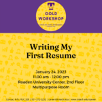 Gold Career Readiness Workshop on January 24: Writing My First Resume