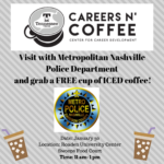 Careers n’ Coffee featuring Metropolitan Nashville Police Department January 30!