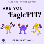Are you EagleFIT? – February Survey