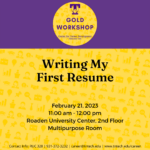 Gold Career Readiness Workshop on February 21: Writing My First Resume