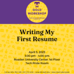 Gold Career Readiness Workshop on April 5: Writing My First Resume