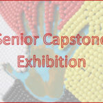 “Senior Capstone Exhibition”