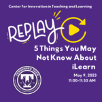 Replay: 5 Things You May Not Know About iLearn