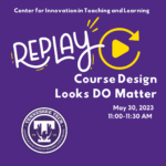 CITL Replay: Course Design, Looks DO Matter