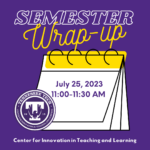 CITL Semester Wrap-Up & Creator+ Demo