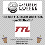 September 6 Careers n’ Coffee with TTL, Inc.