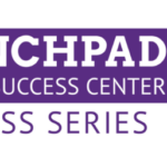 Launchpad’s Success Series- Mastering College Connections