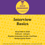 Gold Career Readiness Workshop Wednesday, November 8: Interview Basics